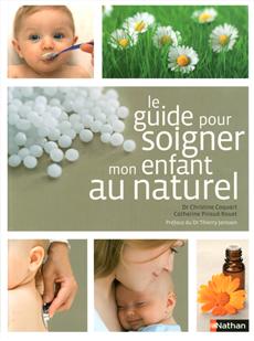 Le Guide Parental Pour Soigner Mon Enfant Au Naturel Le guide pour soigner mon enfant au naturel - Nathan - Les lectures de Liyah