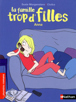 La famille trop dfilles Anna - Morgenstern