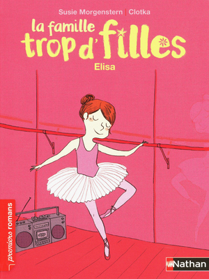 La famille trop d’filles – Elisa - Nathan 